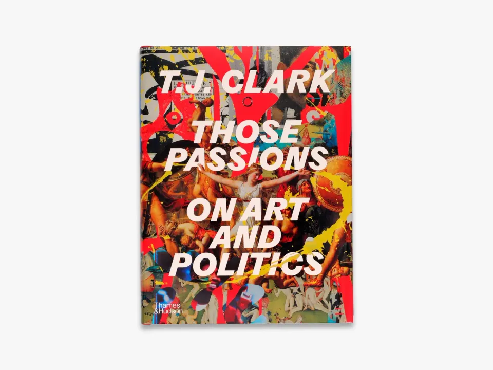 Thames & Hudson Those Passions bog – kunst og politik