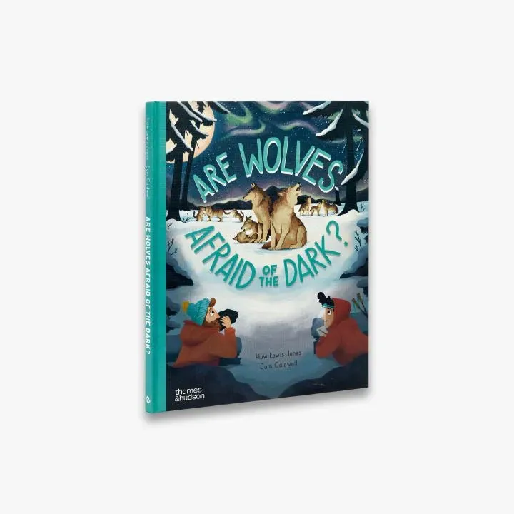 Thames & Hudson Go Wild Are Wolves Afraid of the Dark børnebog