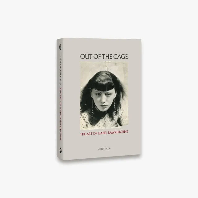 Thames & Hudson Out of the Cage: The Art of Isabel Rawsthorne bog