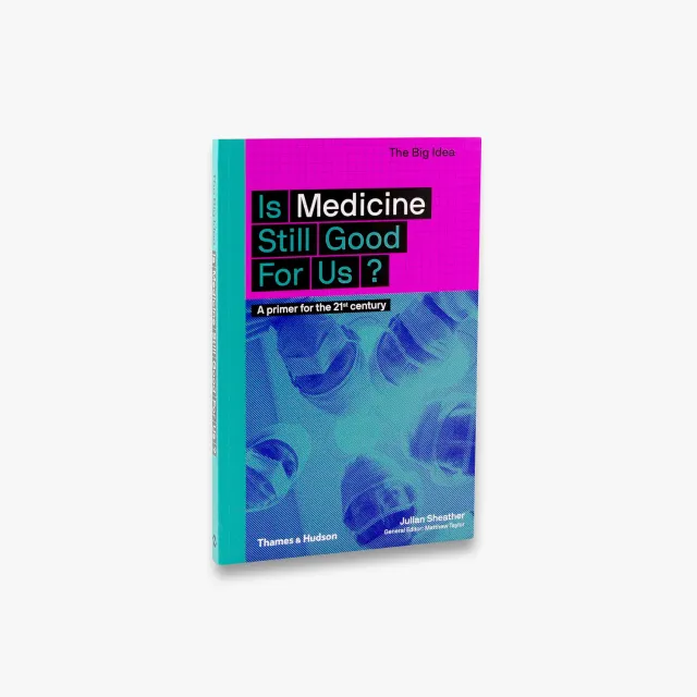 Thames & Hudson The Big Idea Is Medicine Still Good for Us bog debat