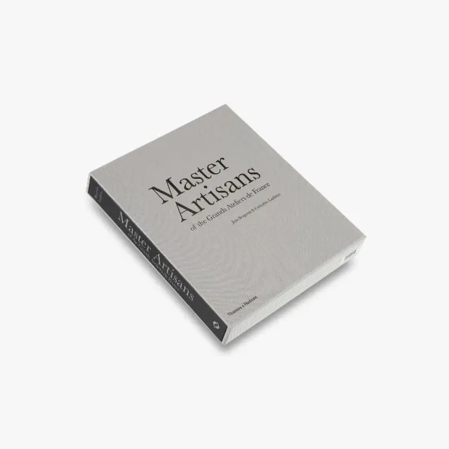 Thames & Hudson Master Artisans Grands Ateliers bog