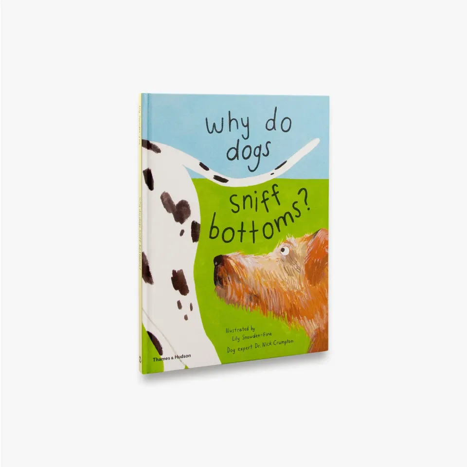 Thames & Hudson Why Do Dogs Sniff Bottoms hundebog børn