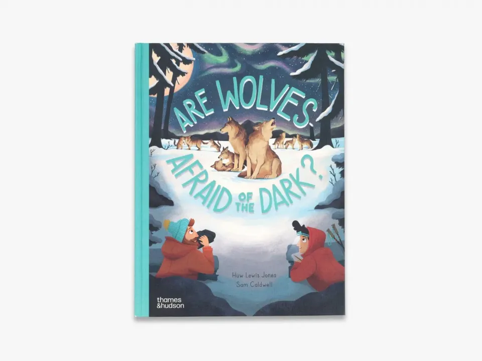 Thames & Hudson Go Wild Are Wolves Afraid of the Dark børnebog