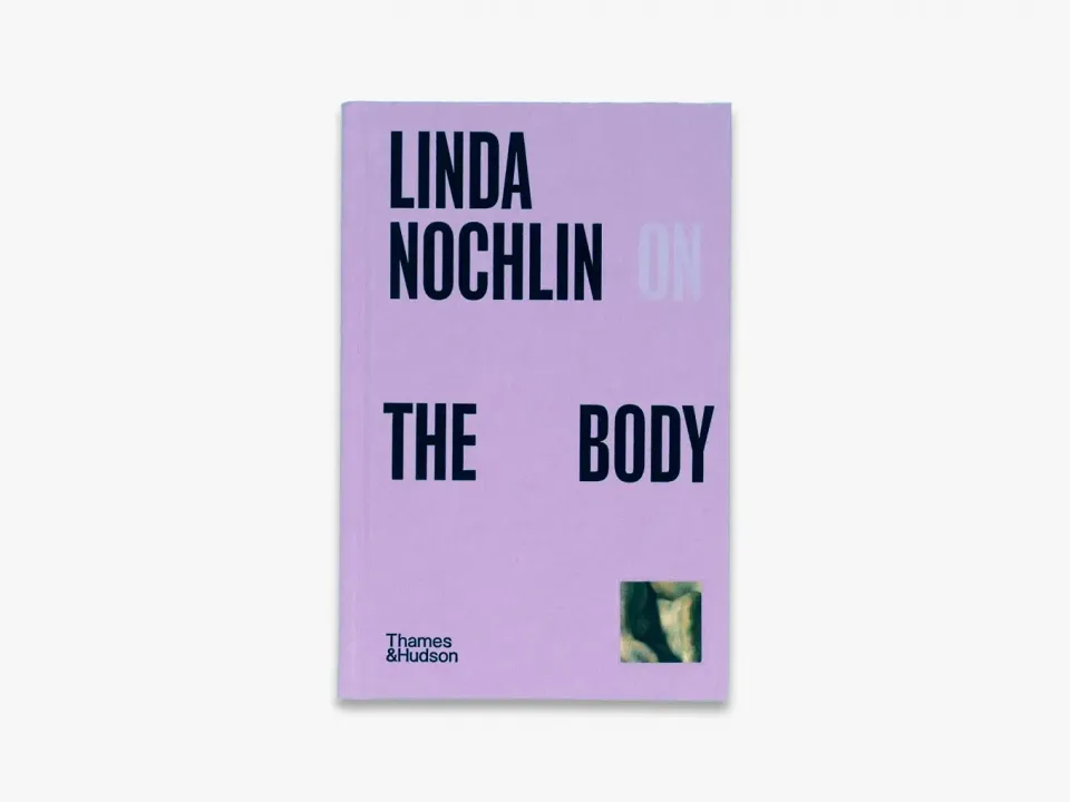 Pocket Perspectives Linda Nochlin on The Body bog – kunstteori