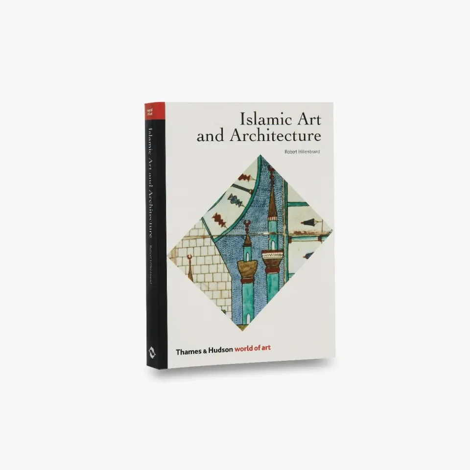 Thames & Hudson World of Art Islamic Art and Architecture fagbog
