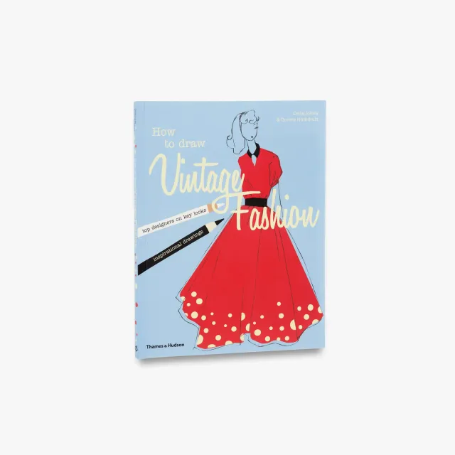 Thames & Hudson How to Draw Vintage Fashion tegnebog