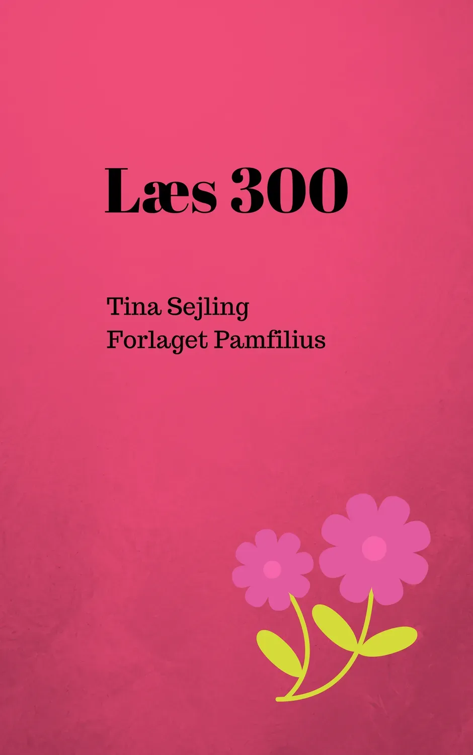 Forlaget Pamfilius Læs 300 læsebog bog 2.-3. klasse inferens