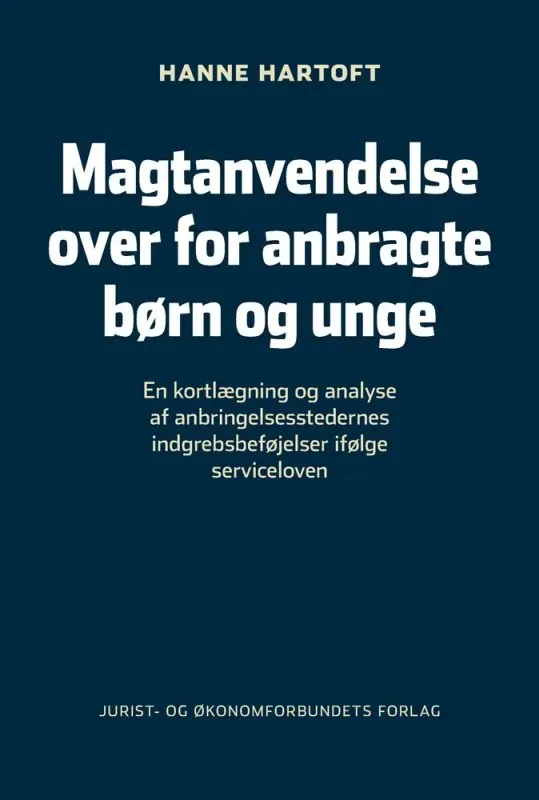 Nyt Juridisk Forlag Magtanvendelse over for anbragte børn papirbog