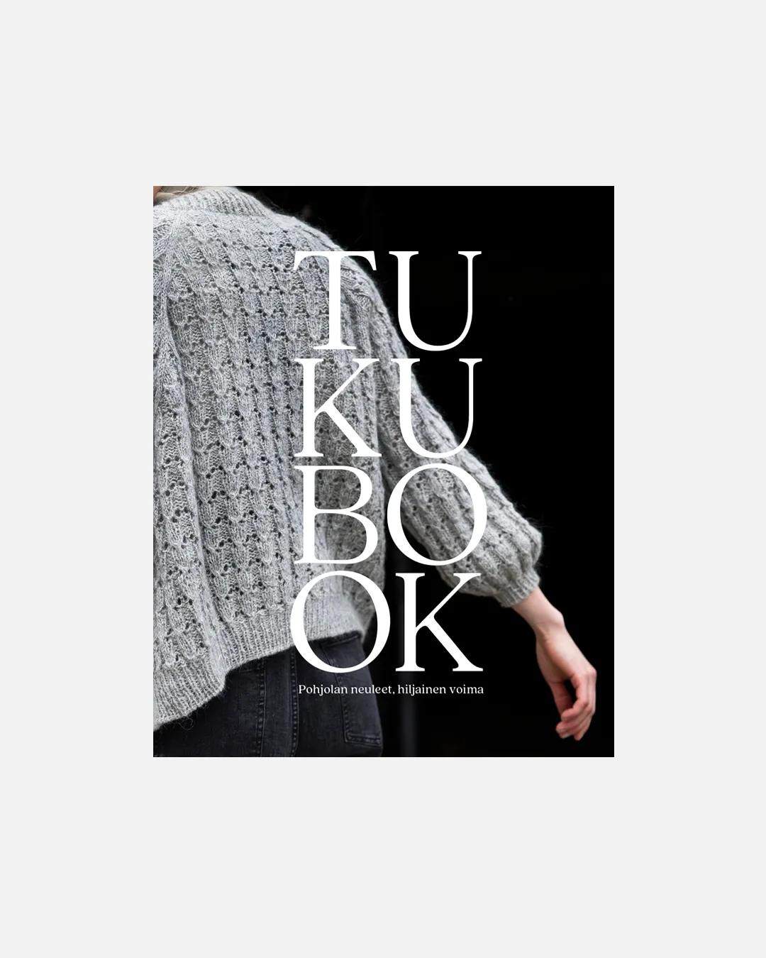 Tukubook Nordic Knits Silent Strength strikkebog hardcover 16 opskrifter