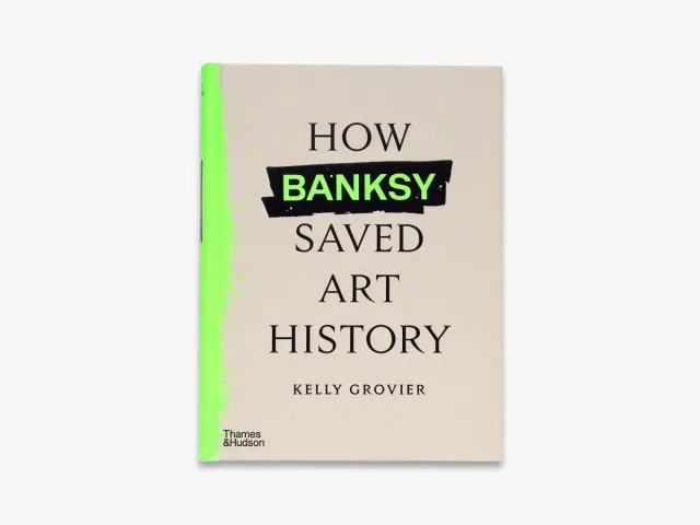 Thames & Hudson How Banksy Saved Art History bog