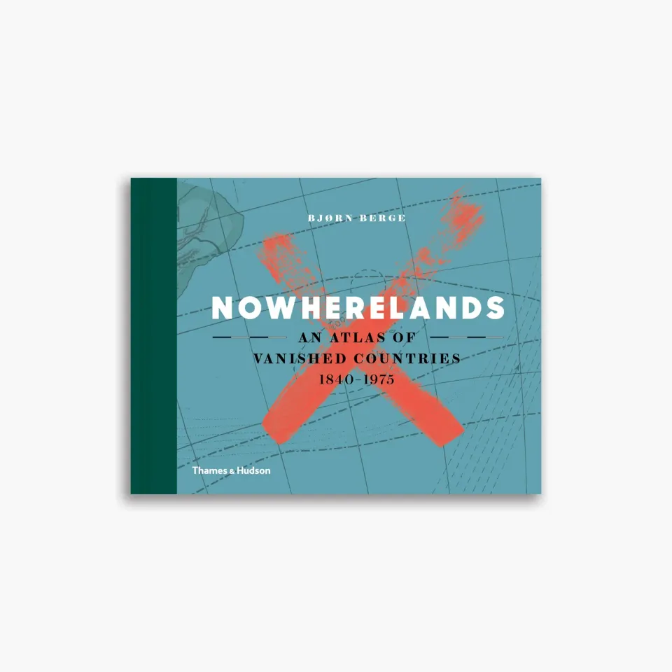 Thames & Hudson Nowherelands bog forsvundne lande