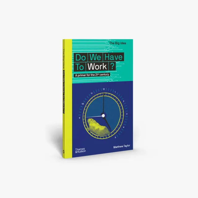 Thames & Hudson The Big Idea Do We Have To Work? bog