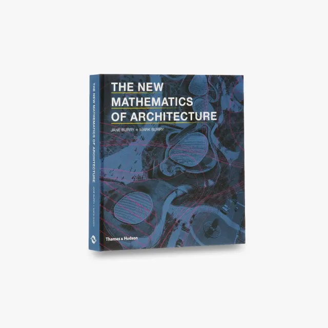 Thames & Hudson New Mathematics of Architecture bog 46 projekter