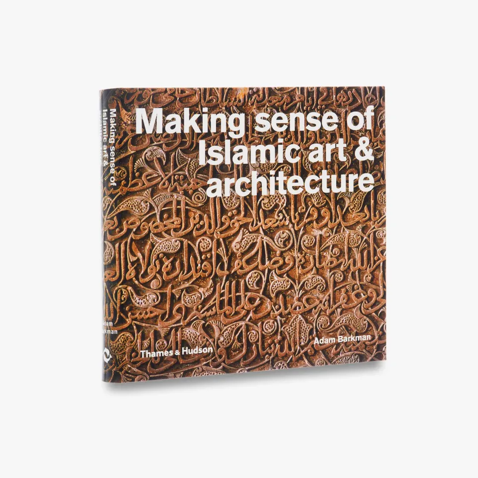 Thames & Hudson Making Sense of Islamic Art & Architecture bog illustreret