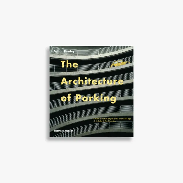 Thames & Hudson Architecture of Parking arkitekturbog