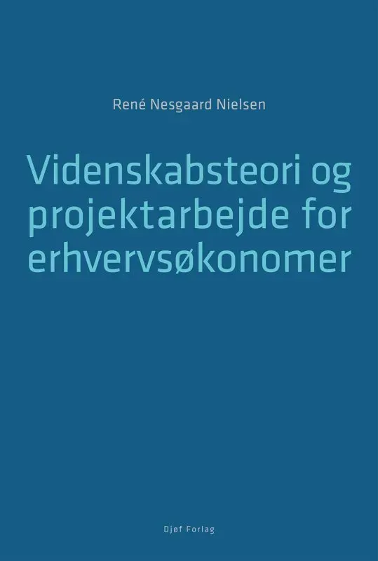 Videnskabsteori og projektarbejde fagbog papirbog – erhvervsøkonomi