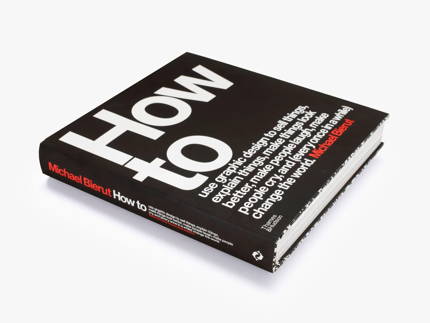 Thames & Hudson How to use graphic design to sell things, explain things, make things look better, make people laugh, make people cry, and (every once in a while) change the world bog