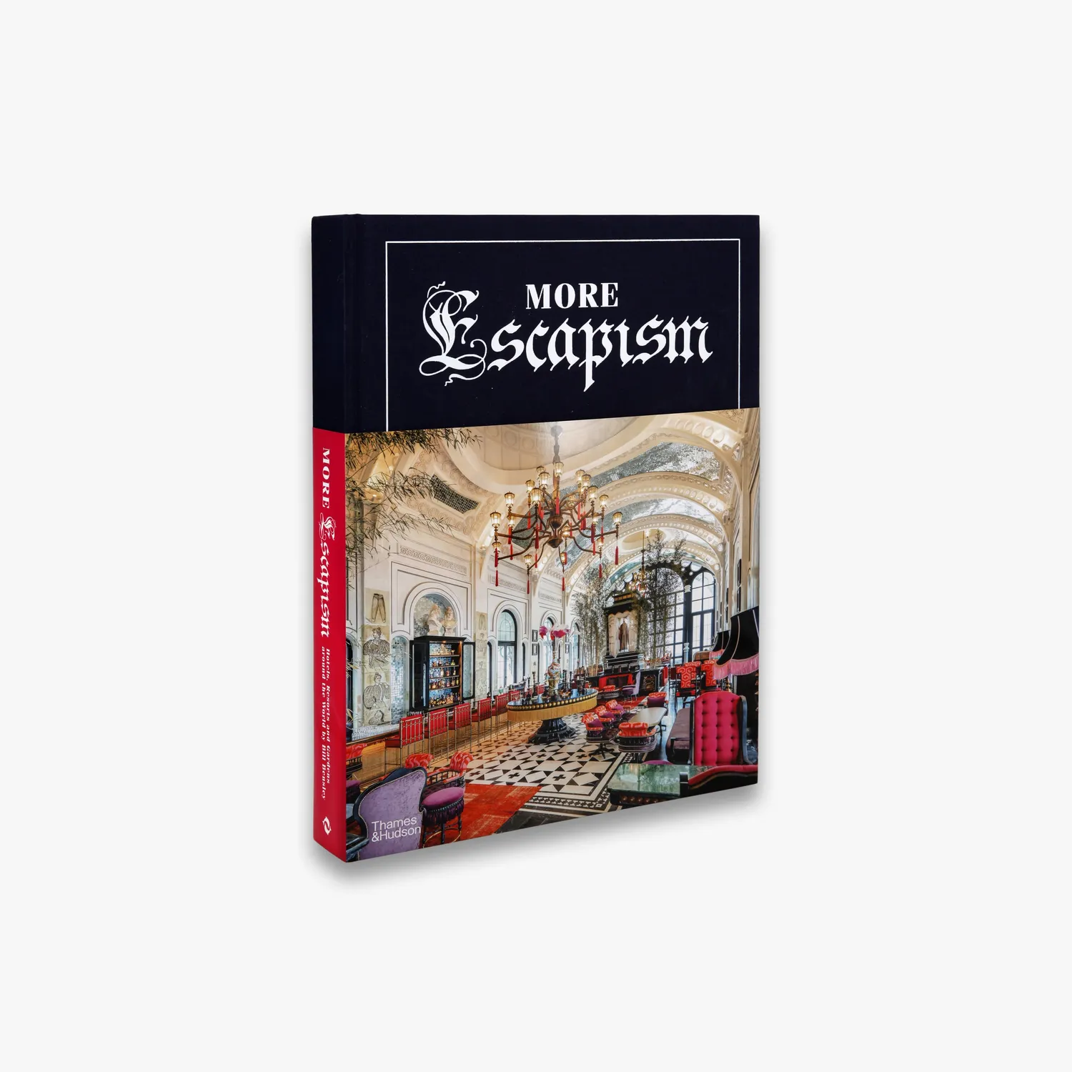 Thames & Hudson More Escapism bog Bill Bensley hoteller