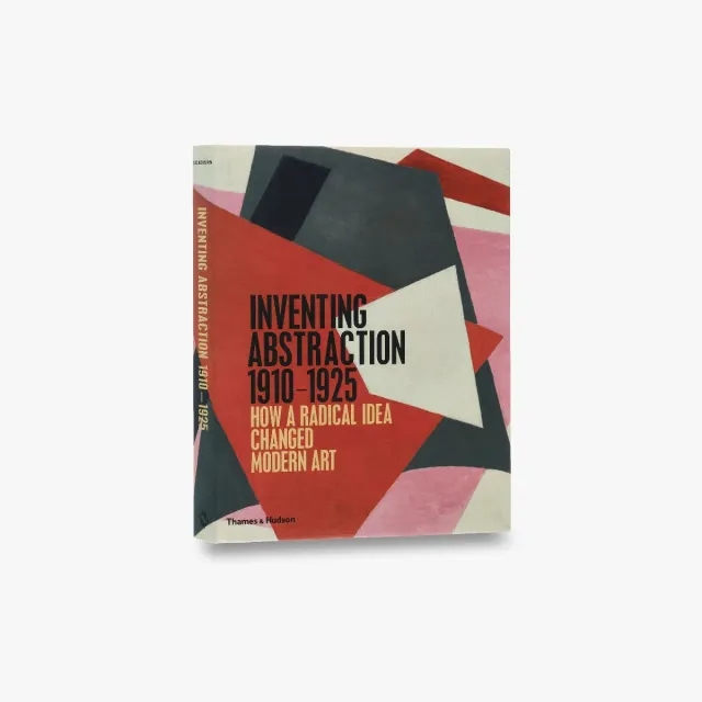 Thames & Hudson Inventing Abstraction 1910-1925 bog