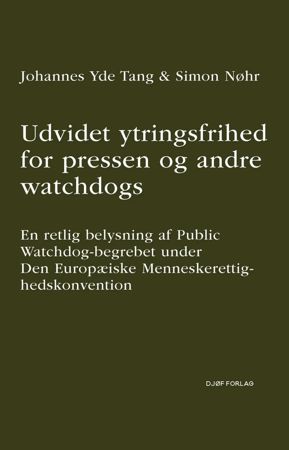 Nyt Juridisk Forlag Udvidet ytringsfrihed for pressen og andre watchdogs fagbog papirbog