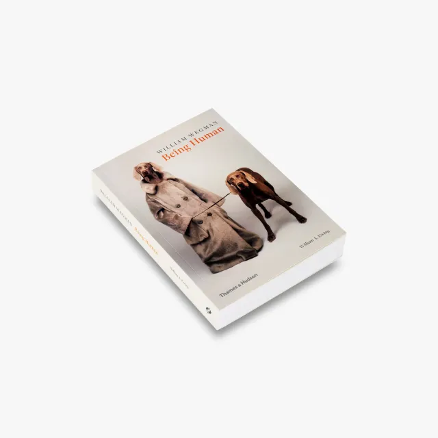 Thames & Hudson William Wegman Being Human fotobog hunde