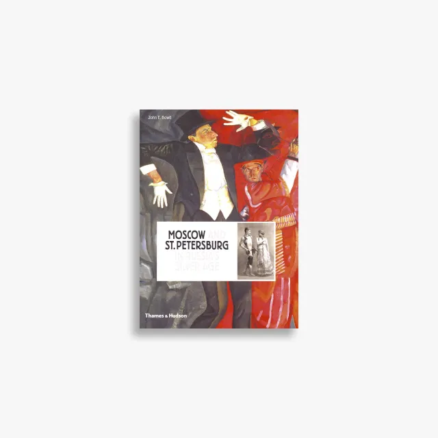Thames & Hudson Moscow St.Petersburg Silver Age bog