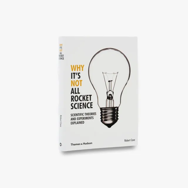 Thames & Hudson Why It's Not All Rocket Science bog videnskab