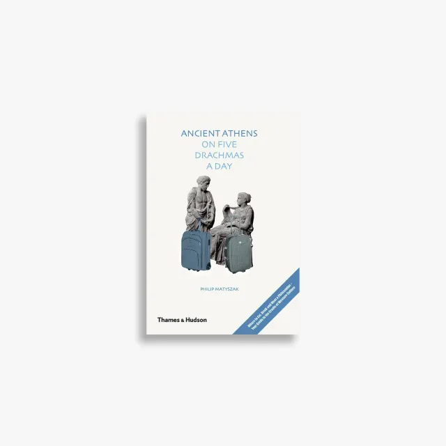 Thames & Hudson Ancient Athens on Five Drachmas a Day bog rejsehåndbog