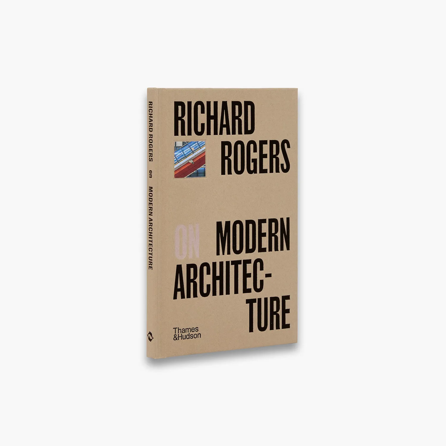 Thames & Hudson Richard Rogers on Modern Architecture bog