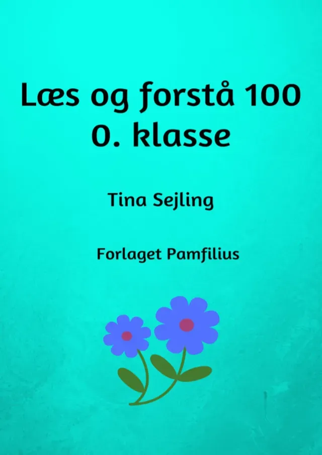 Forlaget Pamfilius Læs og forstå 100 læsebog kopimateriale 0. klasse