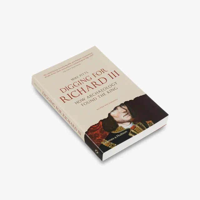 Thames & Hudson Digging for Richard III bog om arkæologi