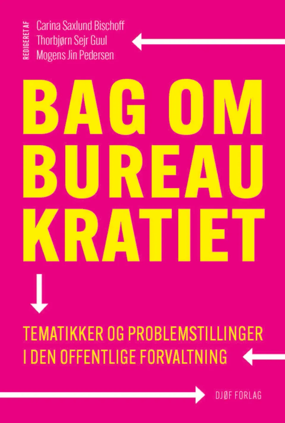 Nyt Juridisk Forlag Bag om bureaukratiet papirbog forvaltning