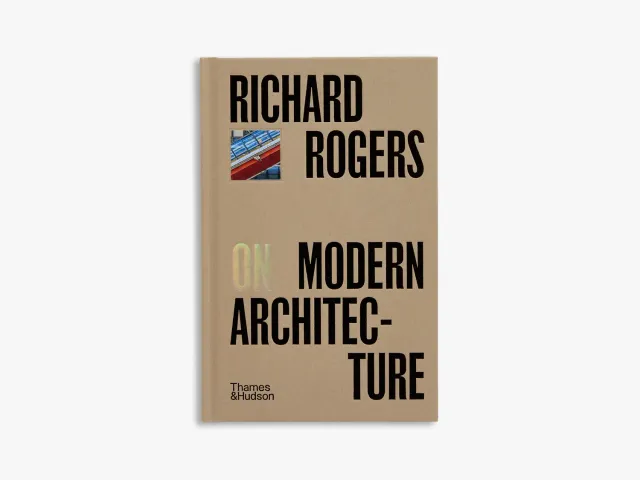 Thames & Hudson Richard Rogers on Modern Architecture bog