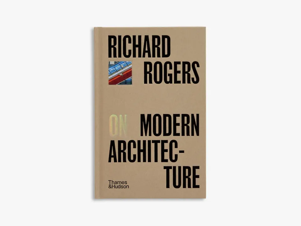 Thames & Hudson Richard Rogers on Modern Architecture bog