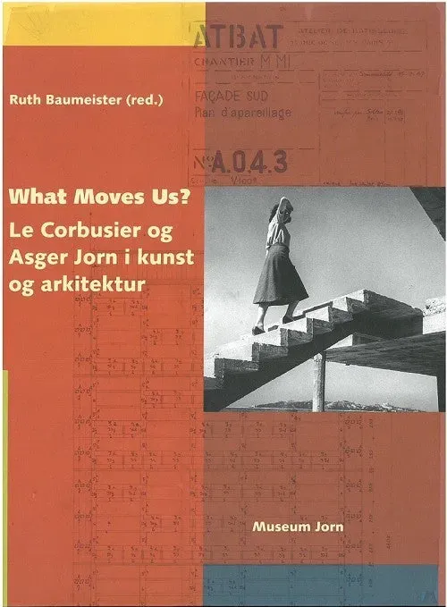 Museum Jorn What Moves Us Le Corbusier Jorn bog dansk 210 sider