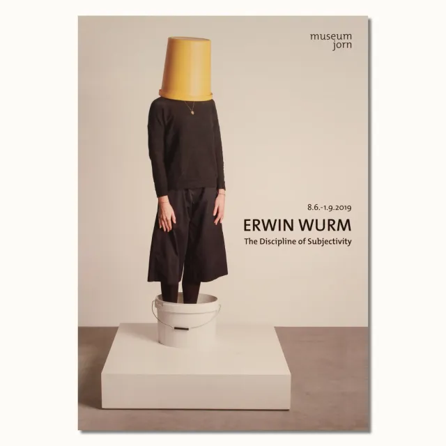 Museum Jorn Erwin Wurm Discipline of Subjectivity plakat A3