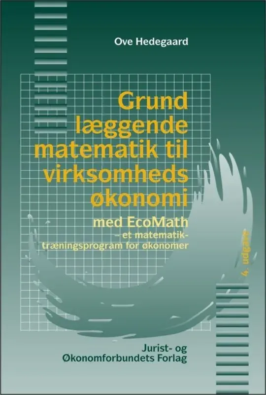 Nyt Juridisk Forlag Grundlæggende matematik til virksomhedsøkonomi papirbog