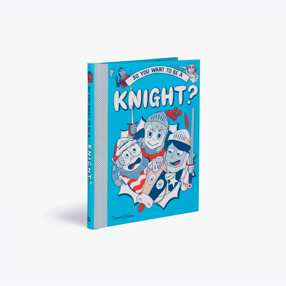 Thames & Hudson So you want to be a Knight? børnebog om riddere
